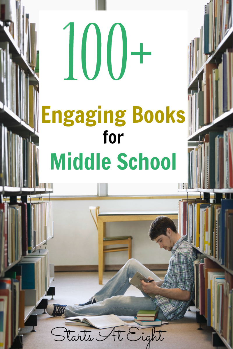 100+ Engaging Books for Middle School from Starts At Eight. 100+ Engaging Books for Middle School is a list of single books as well as series that are reading level and age appropriate for middle school readers.