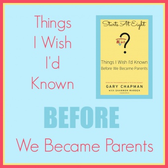 Things I Wish I’d Known Before We Became Parents