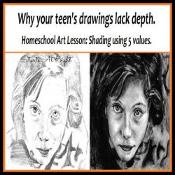 Why your teen's drawings lack depth - A Homeschool Art Lesson: Shading Using 5 Values. Learn to add depth and contrast to your drawings using these 5 shading techniques. Includes a FREE Printable Lesson & Resource Pack for your artist.