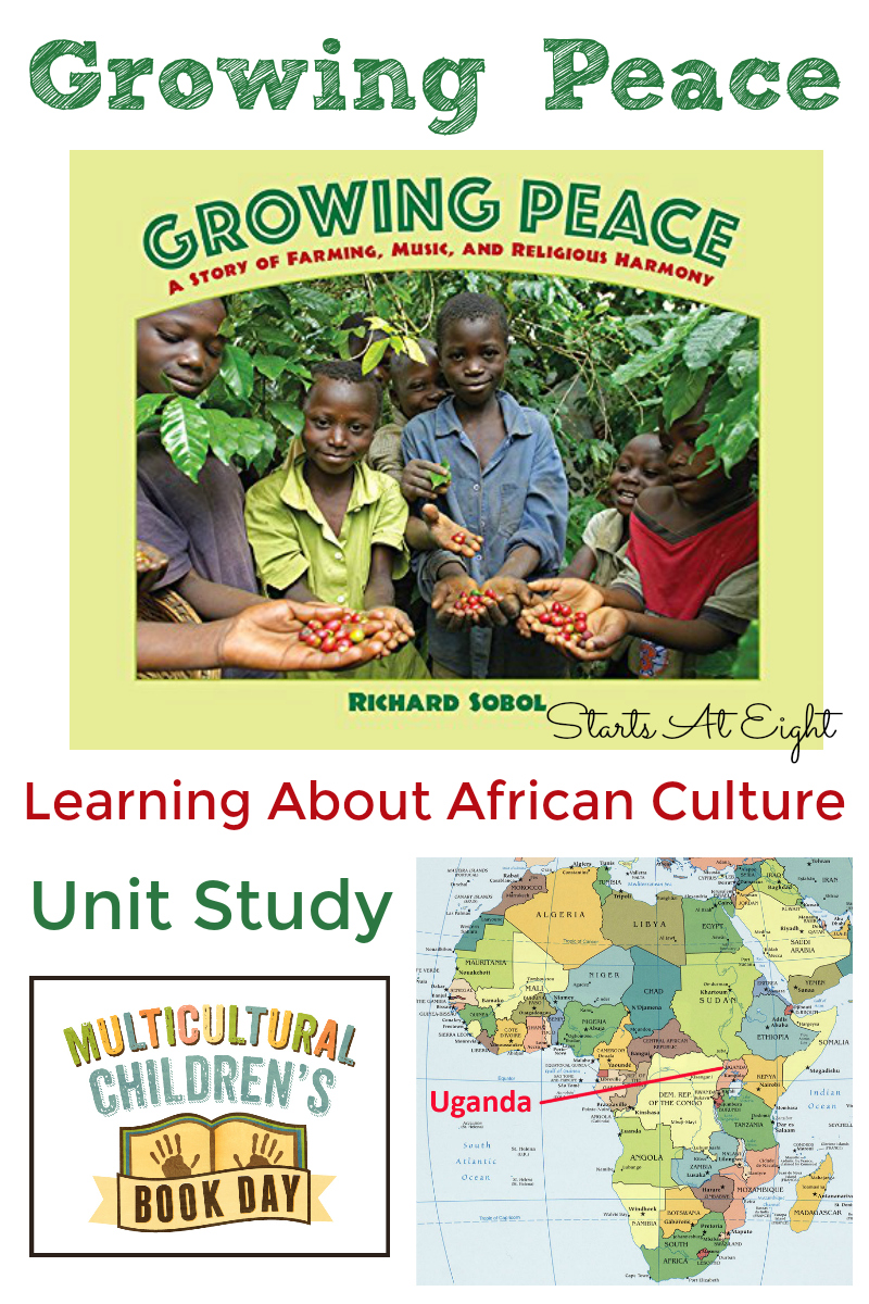 Growing Peace & Learning About African Culture: A Unit Study from Starts At Eight