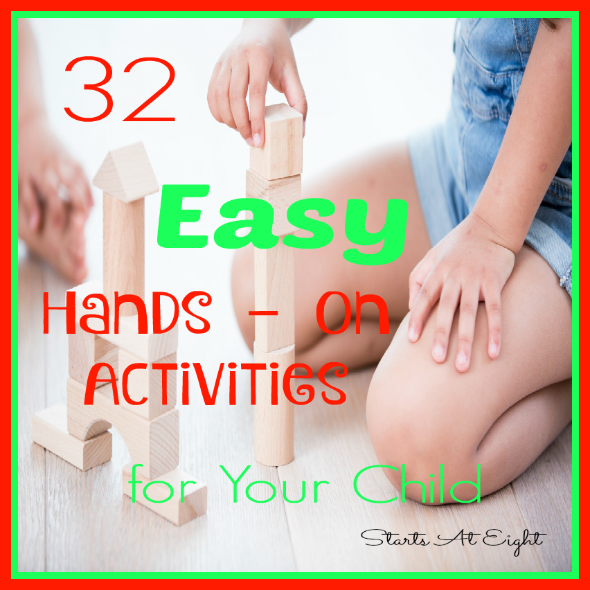 32 Easy Hands On Activities for Fun and Learning from Starts At Eight
