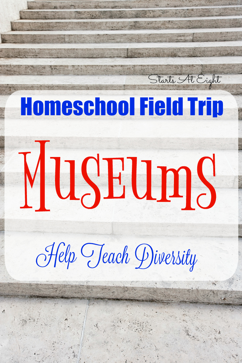 Homeschool Field Trip: Museums Help Teach Diversity from Starts At Eight