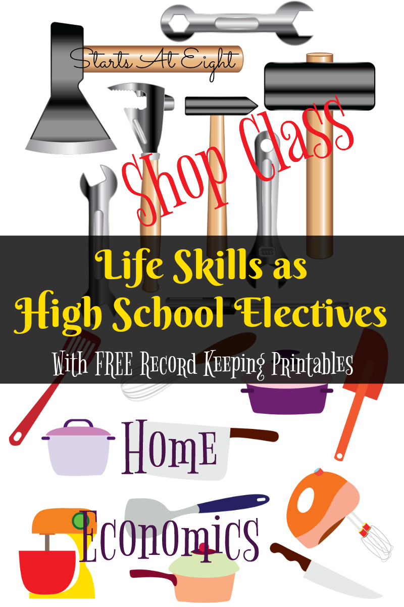 Life Skills as High School Electives: Home Economics & Shop Class from Starts At Eight. Teaching your kids life skills is a great way to learn and earn high school credit! Includes FREE Printable Record Keeping Sheets!