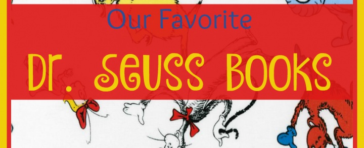 Our Favorite Dr Seuss Books