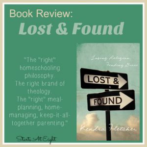 A Book Review: Lost and Found from Starts At Eight. Lost and Found: Losing Religion, Finding Grace is the moving true story of how Kendra Fletcher and her husband were knocked down so they could be lifted up. Open, raw, and real.