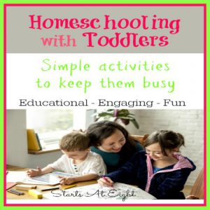 Homeschooling with Toddlers: Simple Activities to help keep them busy from Starts At Eight. Homeschooling with Toddlers. These are both fun and educational activity ideas to help keep your toddlers busy and happy while you work with the older kids.