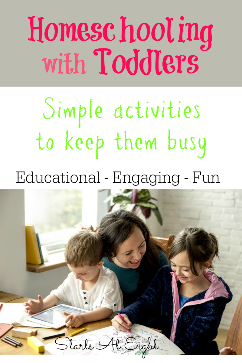 Homeschooling with Toddlers: Simple Activities to help keep them busy from Starts At Eight. Homeschooling with Toddlers. These are both fun and educational activity ideas to help keep your toddlers busy and happy while you work with the older kids.