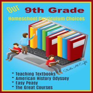 Our 9th Grade Homeschool Curriculum Choices from Starts At Eight. This is our second go around with homeschooling high school - some things have changed. Here are our 9th Grade Homeschool Curriculum Choices, including things like Teaching Textbooks, Pandia Press American History Odyssey, Easy Peasy and The Great Courses.