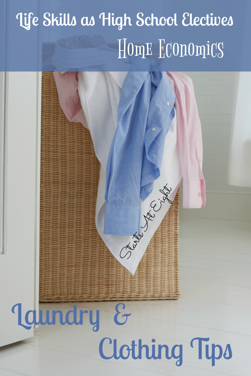 Life Skills as High School Electives: Laundry and Clothing Tips from Starts At Eight teaches our teens things like sorting, stain removal, and folding. Includes a FREE Printable List for record keeping.
