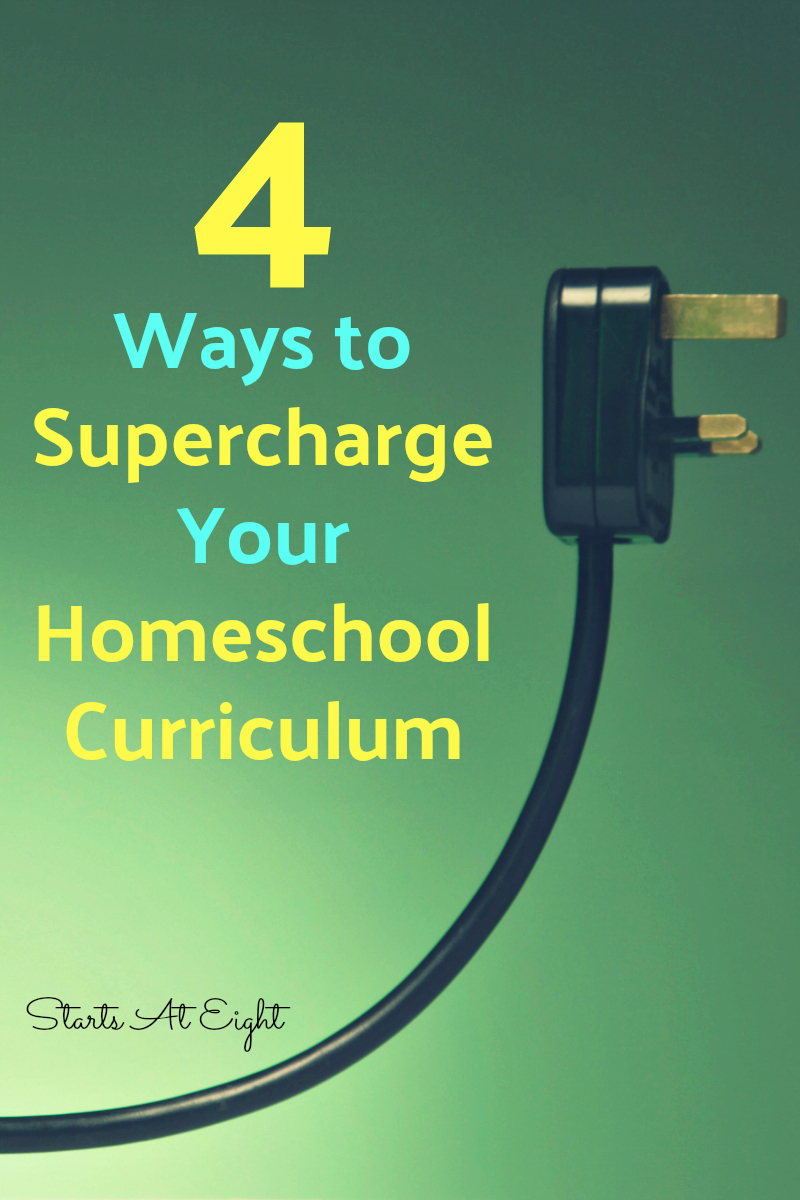 4 Ways to Supercharge Your Homeschool Curriculum from Starts At Eight offers ideas and resources for looking beyond the book to excite and engage your homeschool kids.