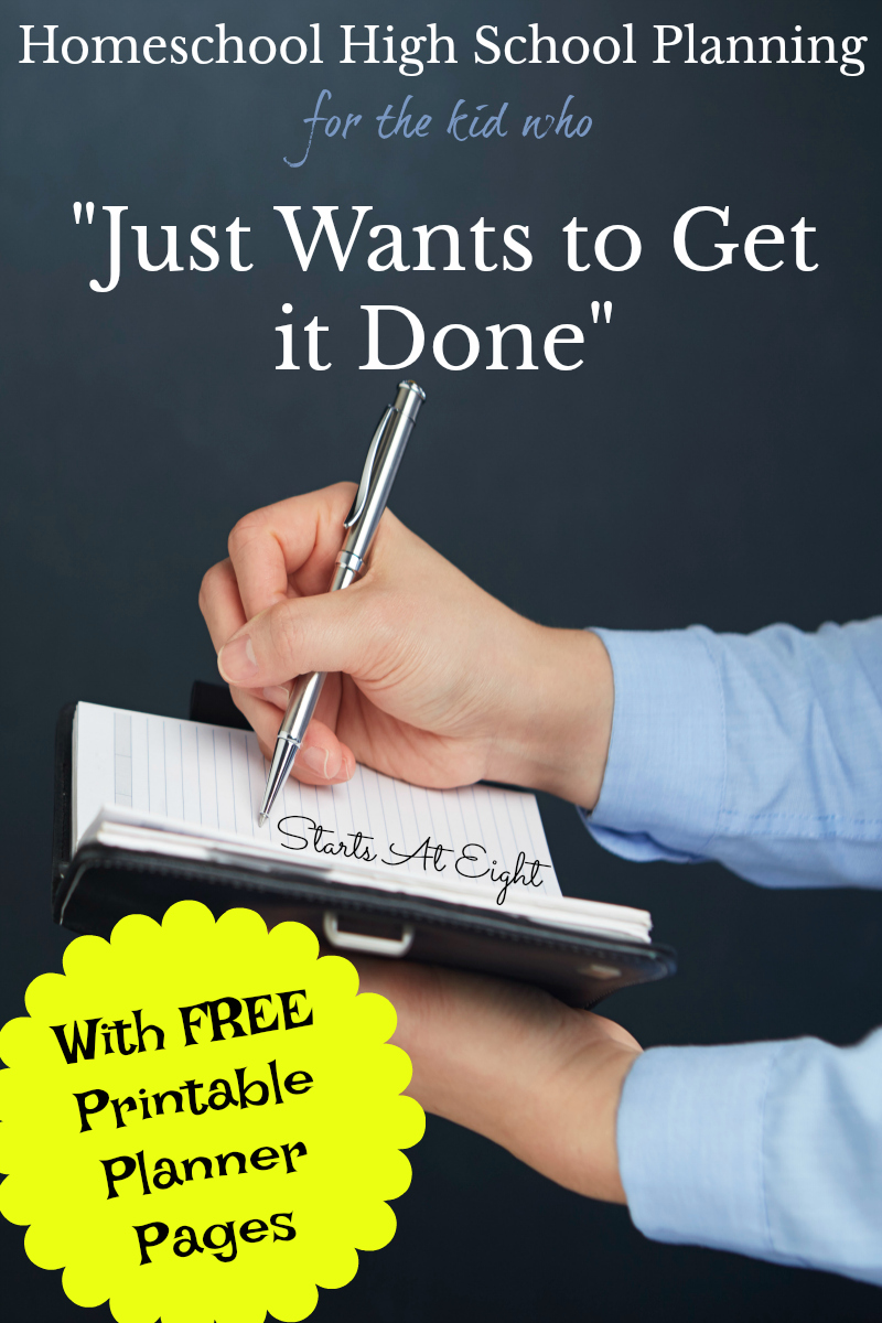 Homeschool High School Planning for the kid who "Just Wants to Get it Done" from Starts At Eight. This is a no muss no fuss planning method for you and student planner for you child with FREE Weekly Assignments Checklist Style Planner Pages.