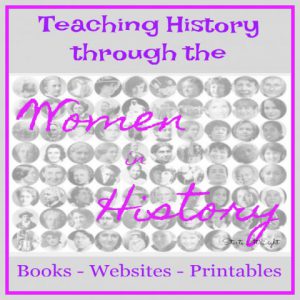 Teaching History Through The Women in History from Starts At Eight. Teaching History through the Women in History is a wonderful way to learn about important pieces of history as well as showcasing important women! This is a collection of books, websites, and printables to round out a history study based on women!