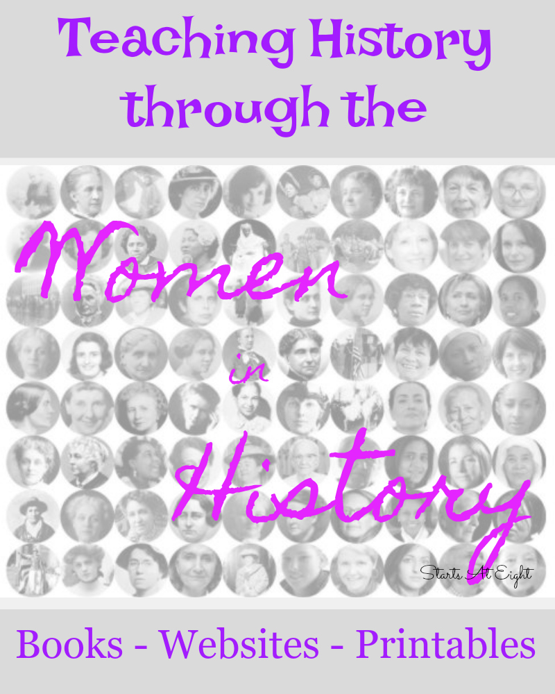 Teaching History Through The Women in History from Starts At Eight. Teaching History through the Women in History is a wonderful way to learn about important pieces of history as well as showcasing important women! This is a collection of books, websites, and printables to round out a history study based on women!