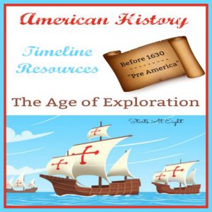 American History Timeline Resources - The Age of Exploration from Starts At Eight. American History Timeline Resources: Before 1630 - Pre America includes resources, books, videos, and projects for the Age of Exploration.
