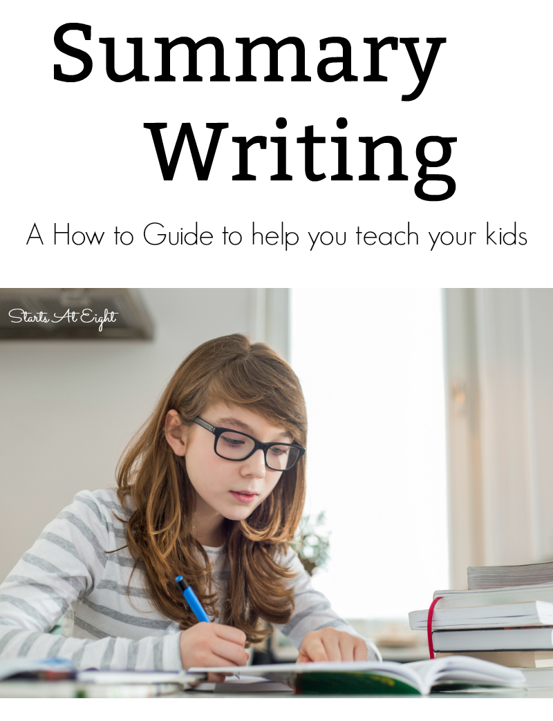 Summary Writing How to for Kids from Starts At Eight. Summary Writing - A How to Guide to help you teach your kids. Videos, printables, and more!