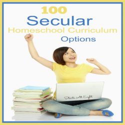 This collection of 100 Secular Homeschool Curriculum Options from Starts At Eight includes secular curriculum options for math, science, history, English and more!