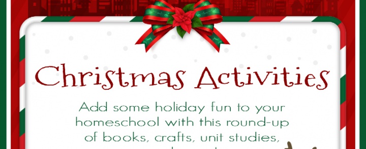 Christmas Activities – Add some holiday fun to your homeschool!