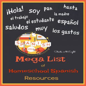 Mega List of Homeschool Spanish Resources from Starts At Eight. I have scoured the Internet and polled homeschool moms to compile this list of Homeschool Spanish Resources it includes everything from whole curriculum, to a Spanish-English translator, online, offline, live, and more!
