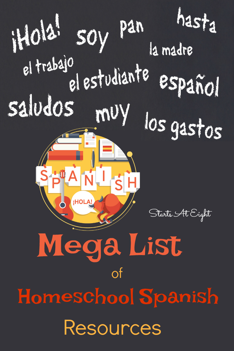 Mega List of Homeschool Spanish Resources from Starts At Eight. I have scoured the Internet and polled homeschool moms to compile this list of Homeschool Spanish Resources it includes everything from whole curriculum, to a Spanish-English translator, online, offline, live, and more!