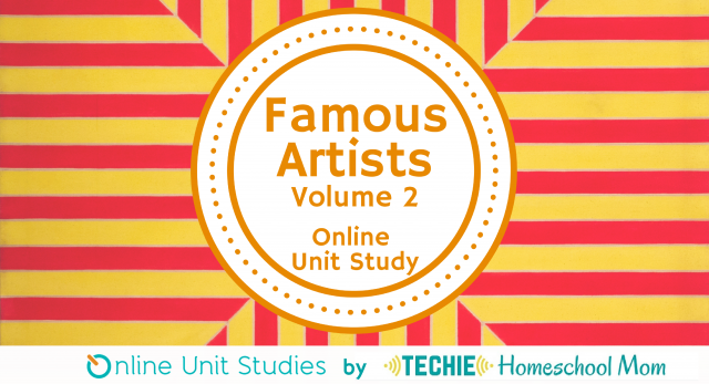 Famous Artists Online Unit Study Volume 2