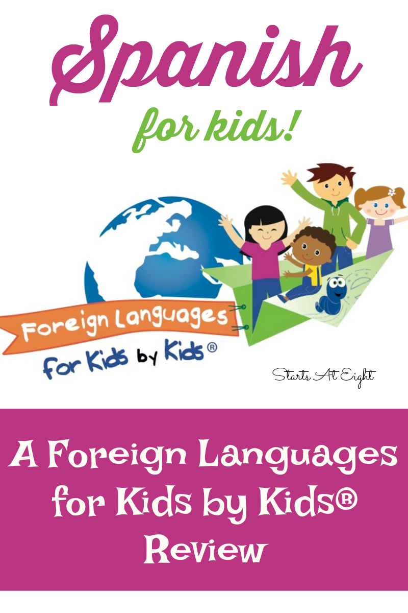 Spanish for Kids: A Foreign Languages for Kids by Kids® Review from Starts At Eight. This is an interactive Spanish program for kids that includes immersion videos, quizzes, flashcards, student workbooks, word stickers, teacher's guides and more. Perfect for homeschool kids of all ages!