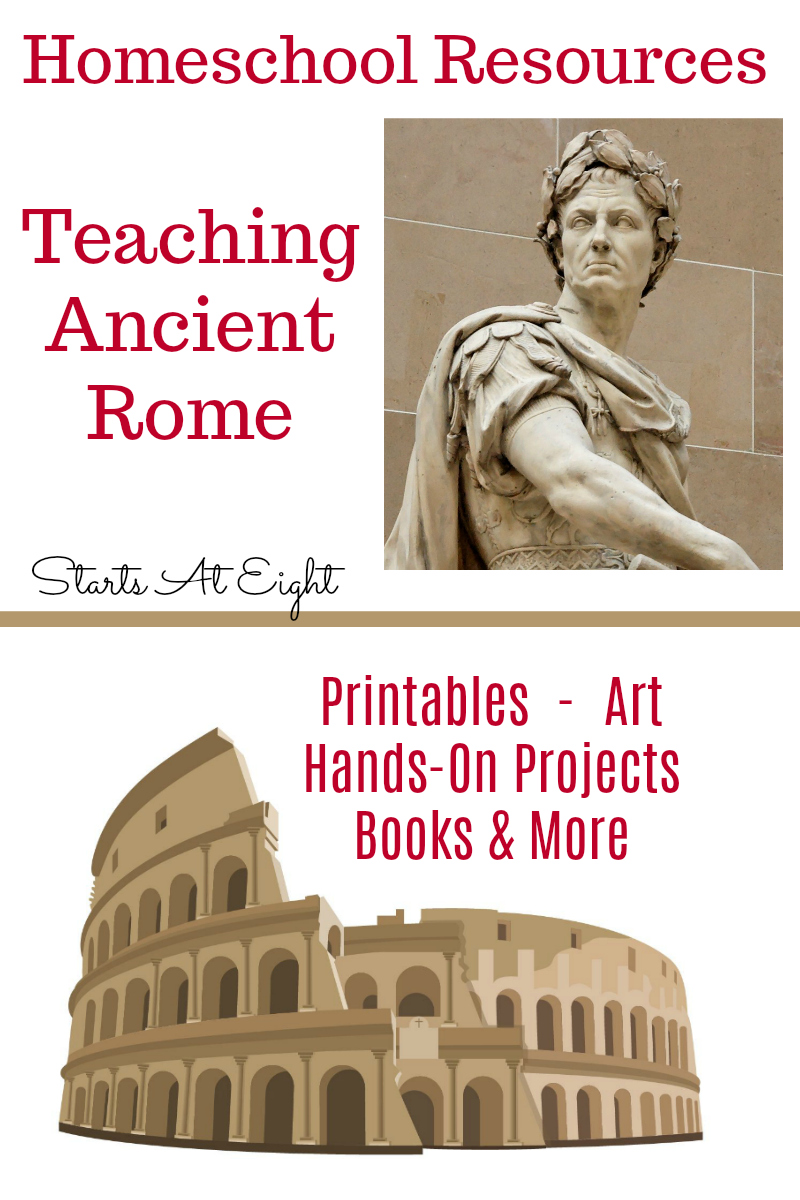 Homeschool Resources: Teaching Ancient Rome from Starts At Eight is a collection of printables, books, art, hands-on activities and more for teaching Ancient Rome in your homeschool.