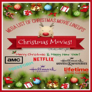 Christmas Movie Lineups from Starts At Eight. Here is a collection of Christmas Movie Lineups from all your favorite major network channels such as Hallmark, Netflix, AMC, Lifetime, Amazon Prime and more! View schedules, previews, summaries and more!