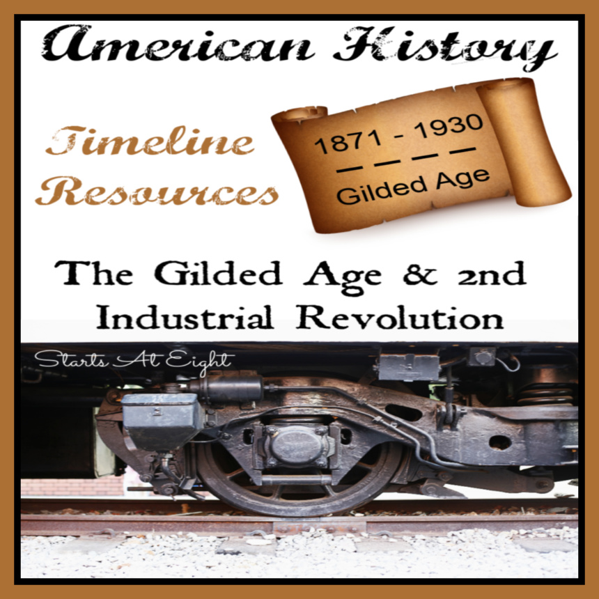 American History Timeline Resources: The Gilded Age & 2nd Industrial Revolution from Starts At Eight includes resources, books, videos, and projects for studying this time period in American History. Meet some of the Men who Built America, learn about the Spanish American War, meet the Wright Brothers, explore the Titanic and more.