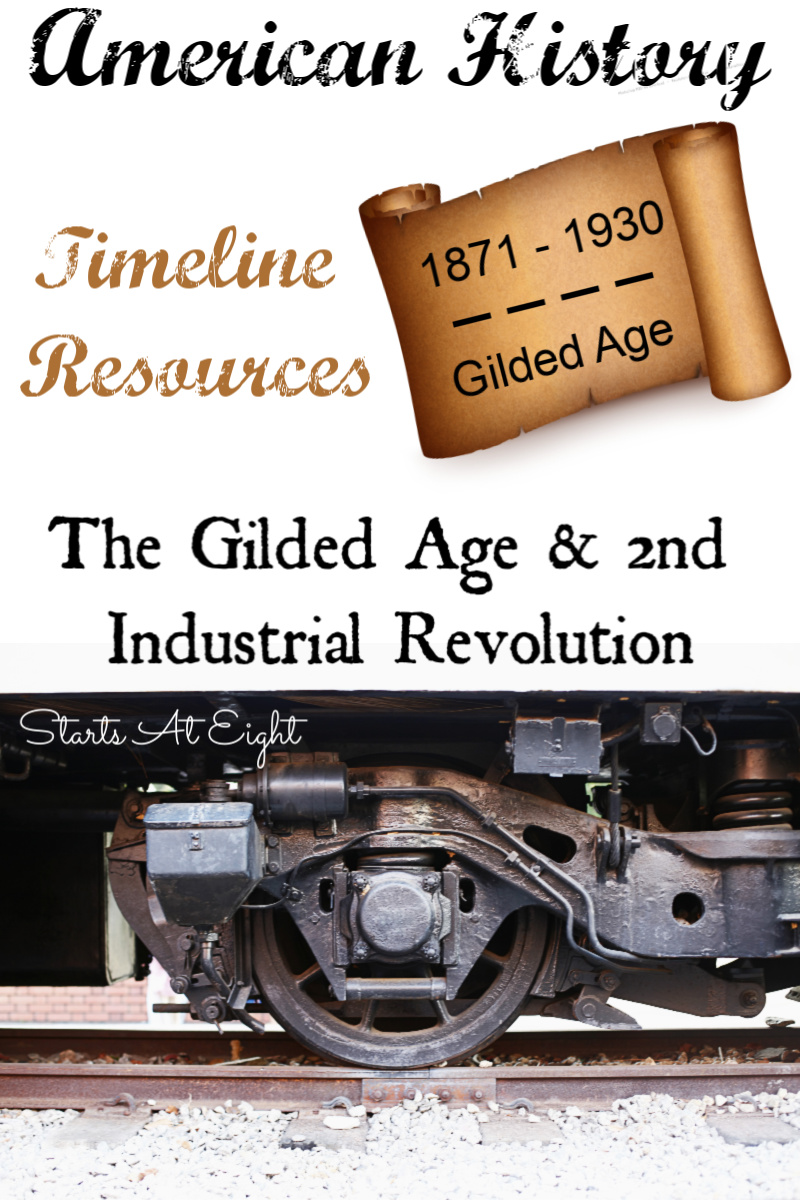 American History Timeline Resources: The Gilded Age & 2nd Industrial Revolution from Starts At Eight includes resources, books, videos, and projects for studying this time period in American History. Meet some of the Men who Built America, learn about the Spanish American War, meet the Wright Brothers, explore the Titanic and more.