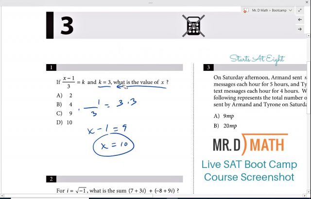 Mr.D Math Live SAT Boot Camp is a 6 week course that prepares high school students for the math portion of the SAT. They will learn test taking strategies, review formulas they'll need to memorize, take practice tests and more! A Review from Starts At Eight
