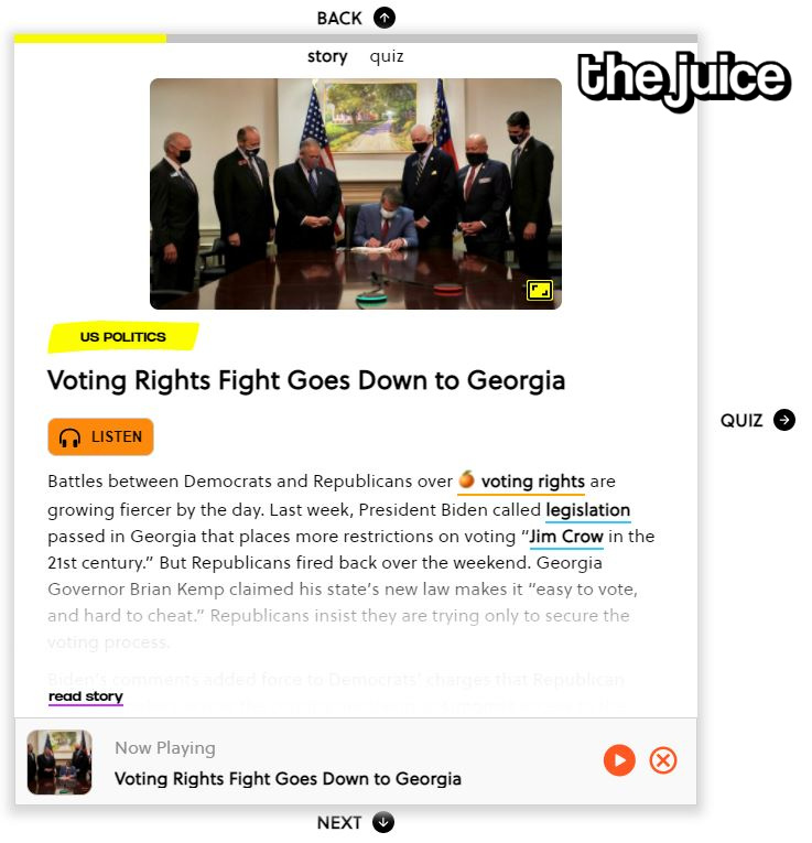 The Juice is an online learning platform providing daily current events for kids in grades 5th-12th, delivered through your choice of multiple reading levels