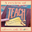 TEACH by Dennis Dinoia is a practical guide for helping parents and teachers teach kids to become independently responsible learners.