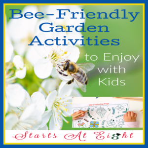 These Bee Friendly Garden Activities are such to delight your child AND help them learn more about bees than the fact that they sting!