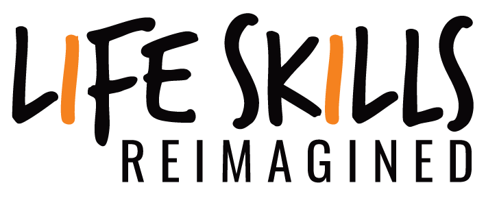 Life Skills Reimagined - online life skills course for teens