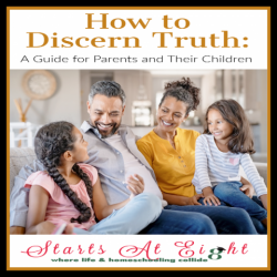 How to Discern Truth: A Guide for Parents & Their Children on Truth, objective vs. subjective truth, and how to apply this knowledge in life.