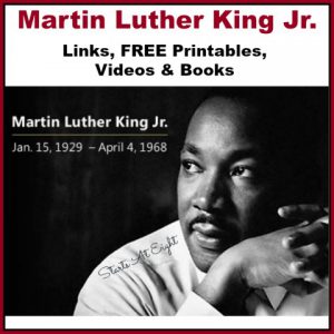 Martin Luther King Jr. - Links, FREE Printables, Videos & Books from Starts At Eight
