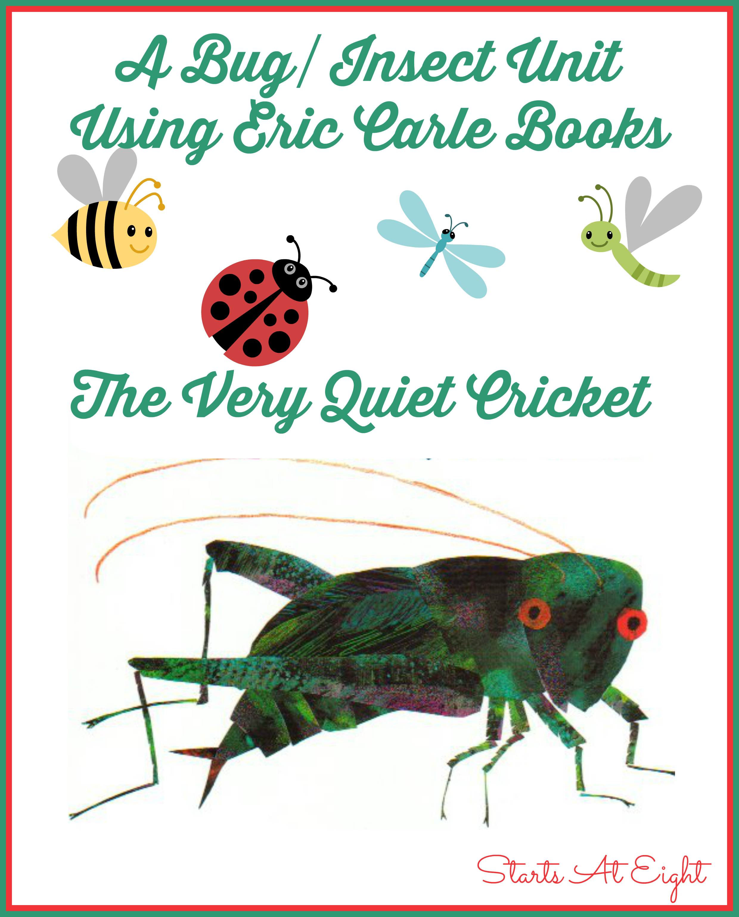 A Bug/Insect Unit Using Eric Carle Books ~ The Very Quiet Cricket