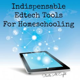 Indispensable Edtech Tools For Homeschooling from Starts At Eight