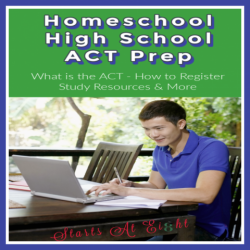 Homeschool High School ACT Prep includes information on scheduling and taking as well as resources for studying for the ACT.